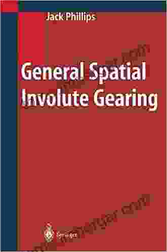 General Spatial Involute Gearing Jack Phillips