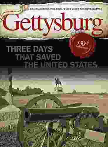 Gettysburg: Three Days That Saved The United States