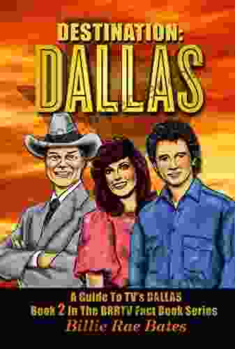 Destination: Dallas: A Guide To TV S Dallas (BRBTV Fact 2)