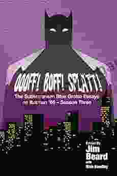 OOOFF BOFF SPLATT The Subterranean Blue Grotto Essays On Batman 66 Season Three