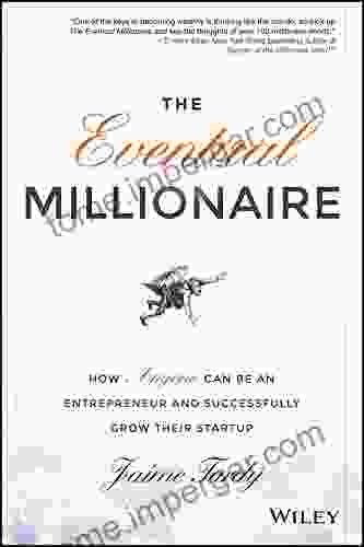 The Eventual Millionaire: How Anyone Can Be An Entrepreneur And Successfully Grow Their Startup