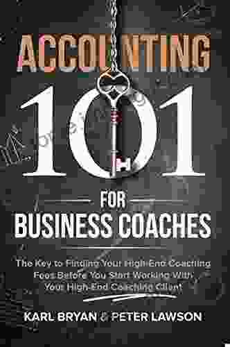 Accounting 101 For Business Coaches : How To Find Your High End Coaching Fees Before You Start Working With Your New High End Coaching Client