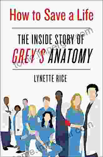 How To Save A Life: The Inside Story Of Grey S Anatomy