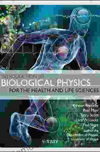 Introduction To Biological Physics For The Health And Life Sciences