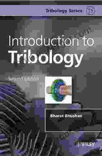 Introduction To Tribology (Tribology In Practice 19)