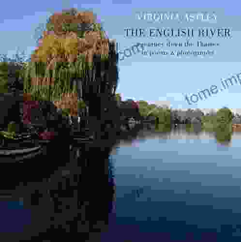 The English River: A Journey Down The Thames In Poems Photographs