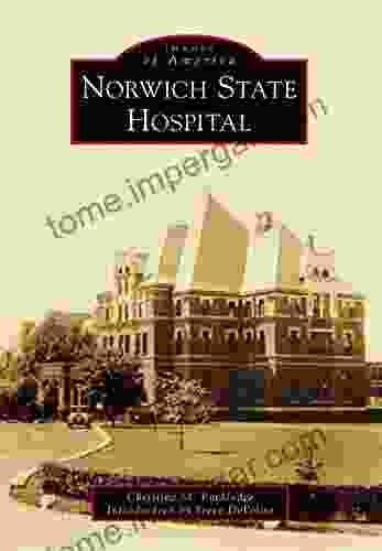 Norwich State Hospital (Images Of America)