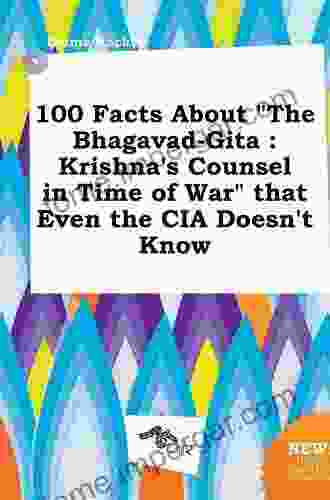 The Bhagavad Gita: Krishna S Counsel In Time Of War