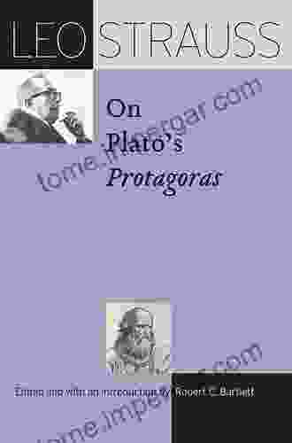 Leo Strauss On Plato S Protagoras (The Leo Strauss Transcript Series)