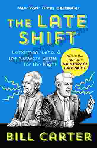 The Late Shift: Letterman Leno The Network Battle For The Night