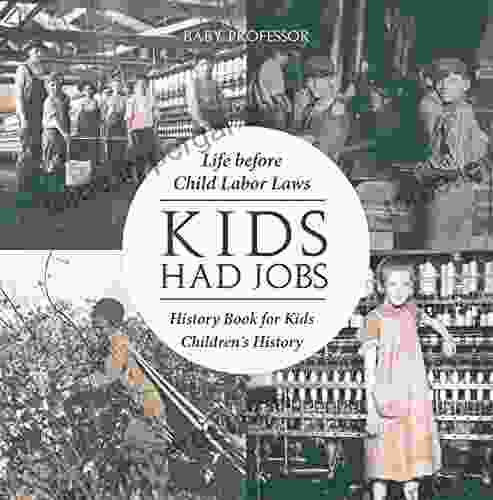 Kids Had Jobs : Life Before Child Labor Laws History For Kids Children S History