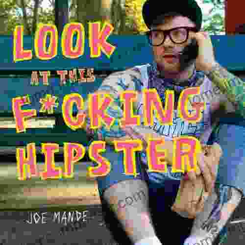 Look At This F*cking Hipster