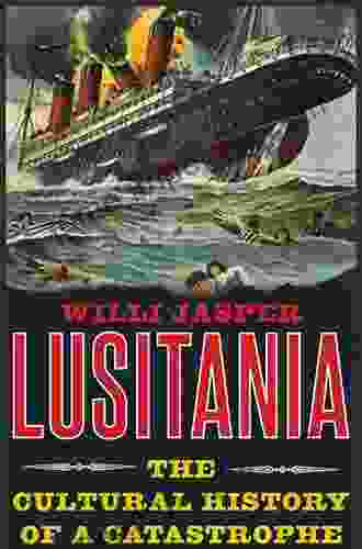 Lusitania: The Cultural History Of A Catastrophe