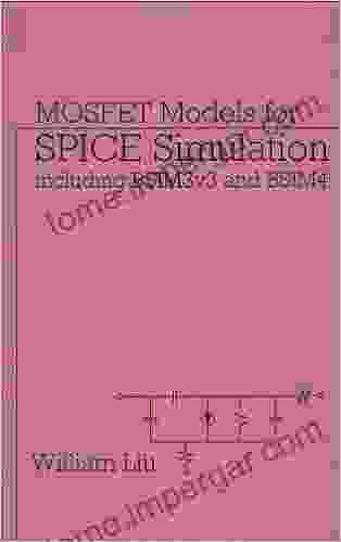 MOSFET Models For SPICE Simulation: Including BSIM3v3 And BSIM4 (IEEE Press)