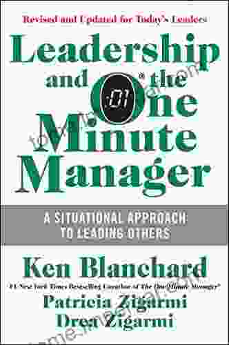 Leadership And The One Minute Manager Updated Ed: Increasing Effectiveness Through Situational Leadership II