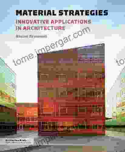 Material Strategies: Innovative Applications In Architecture (Architecture Briefs)