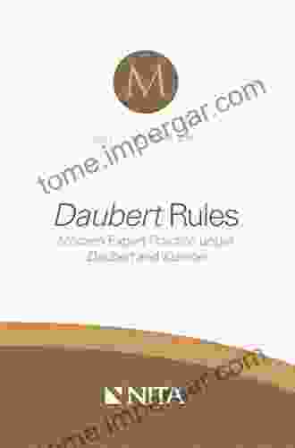 Daubert Rules: Modern Expert Practice under Daubert and Kumho (NITA)