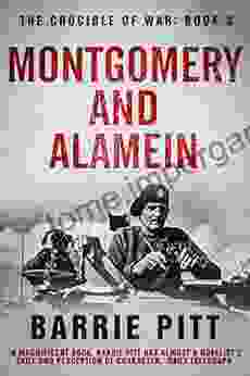 Montgomery And Alamein: The Crucible Of War 3