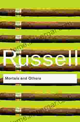 Mortals And Others (Routledge Classics)