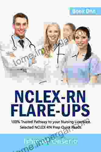 NCLEX RN FLARE UPS (BOOK ONE): 100% Trusted Nclex RN Prep Quick Reads