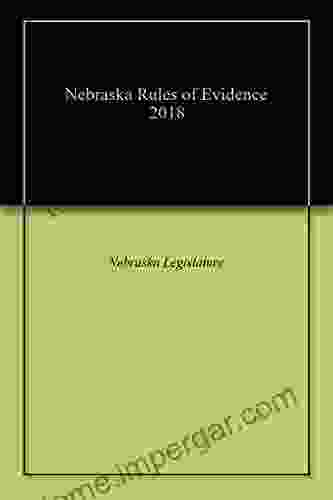 Nebraska Rules Of Evidence 2024 William D Sample