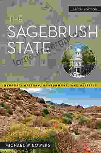 The Sagebrush State 6th Edition: Nevada S History Government And Politics (Shepperson In Nevada History)