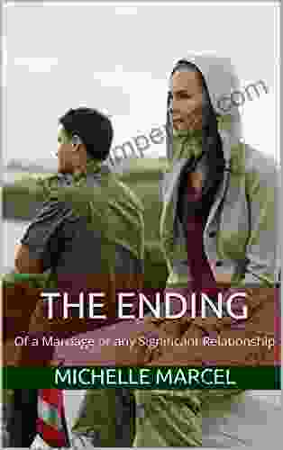 The Ending: Of A Marriage Or Any Significant Relationship (The Separation Shuffle 1)