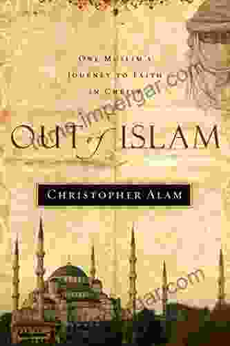 Out Of Islam: One Muslim S Journey To Faith In Christ