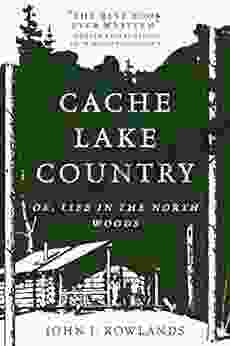 Cache Lake Country: Or Life In The North Woods