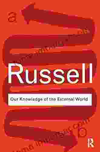 Our Knowledge Of The External World (Routledge Classics)