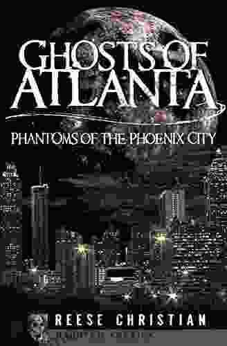 Ghosts Of Atlanta: Phantoms Of The Phoenix City (Haunted America)