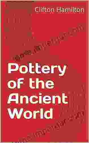 Pottery Of The Ancient World