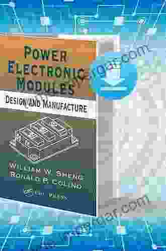 Power Electronic Modules: Design And Manufacture