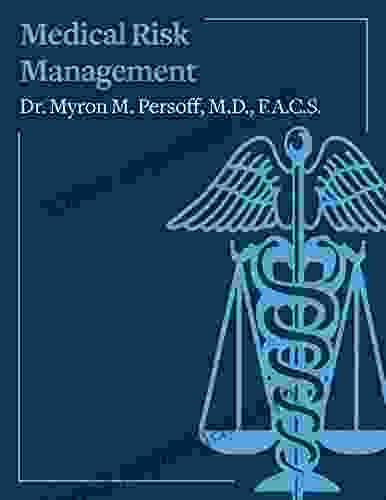 A Primer For Medical Risk Management