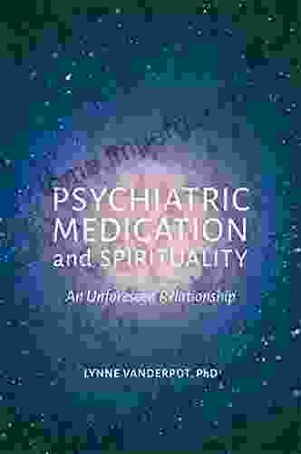 Psychiatric Medication And Spirituality: An Unforeseen Relationship