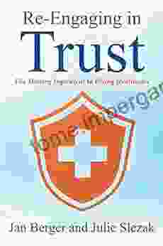 Re Engaging In Trust: The Missing Ingredient To Fixing Healthcare