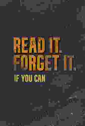 Read It Forget It If You Can : Self Improvement Life Memory For Memory Help For Adults This Reading Helps To Mind Your Own Life Positive Thinking (Read It Write It Forget It If You Can )