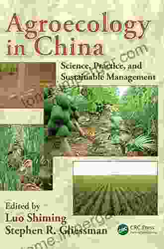 Agroecology In China: Science Practice And Sustainable Management (Advances In Agroecology 22)