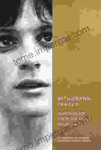 Withdrawn Traces: Searching For The Truth About Richey Manic Foreword By Rachel Edwards