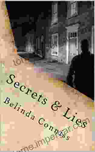 Secrets Lies: Secrets Lies The Sequel To Sad Lonely A Long Way From Home A Continuation Of My Life Back In Scotland