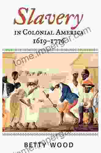 Slavery In Colonial America 1619 1776 (The African American Experience Series)