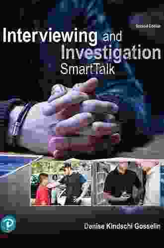 Interviewing And Investigation: SmartTalk (2 Downloads) (What S New In Criminal Justice)