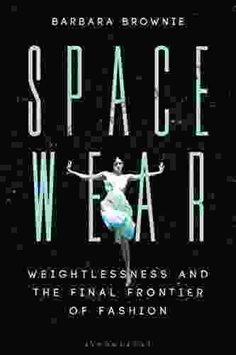 Spacewear: Weightlessness And The Final Frontier Of Fashion