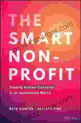 The Smart Nonprofit: Staying Human Centered in An Automated World