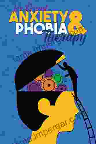 Anxiety Phobia Therapy: A Step By Step Approach To Conquering All Of Your Anxiety Symptoms And Gaining Peace Of Mind (2024 Guide For Beginners)