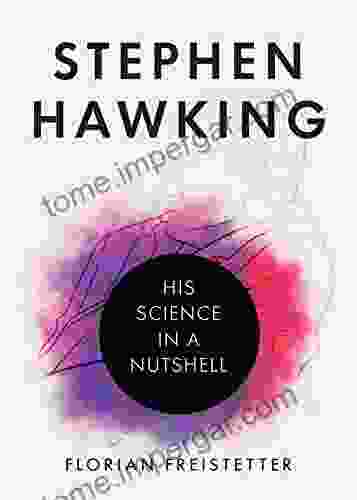 Stephen Hawking: His Science In A Nutshell