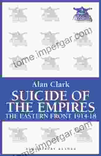 Suicide Of The Empires: The Eastern Front 1914 18