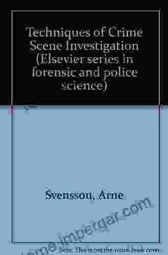 Techniques Of Crime Scene Investigation (Forensic And Police Science Series)