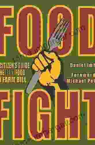 Food Fight: The Citizen S Guide To The Next Food And Farm Bill