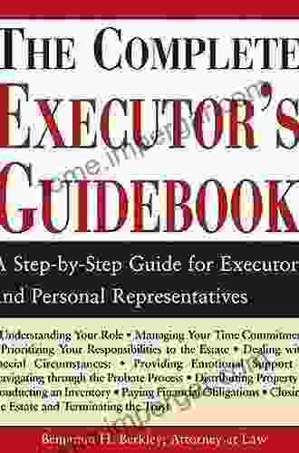 The Complete Executor S Guidebook Benjamin H Berkley